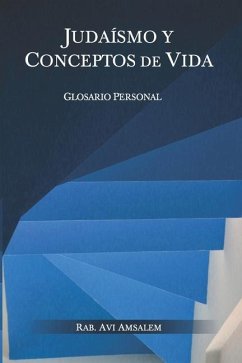 Judaismo Y Conceptos de Vida: Glosario Personal - Amsalem, Avi