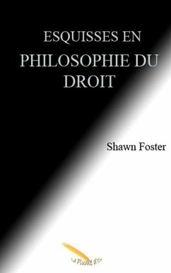 Esquisses en philosophie du droit - Foster, Shawn