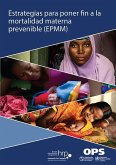 Estrategia Para Poner Fin a la Mortalidad Materna Prevenible (Epmm)