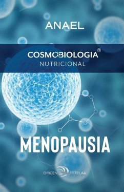 Cosmobiología Nutricional. Menopausia - Motto, Anael Cosmobiología Nutricional. Menopausia - Motto, Anael