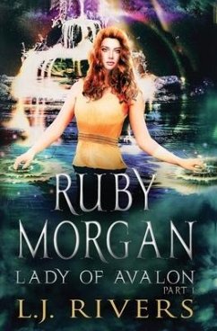 Lady of Avalon Part 1: An Urban Fantasy Adventure - Rivers, Lj