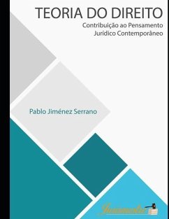 Teoria do direito: Contribuição ao pensamento jurídico contemporâneo - Jiménez Serrano, Pablo