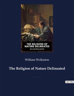 The Religion of Nature Delineated - Wollaston, William