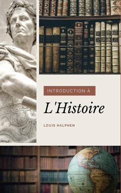 Introduction à l'Histoire - Halphen, Louis