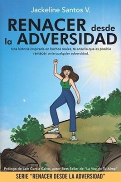 Renacer Desde La Adversidad - Santos V., Jackeline