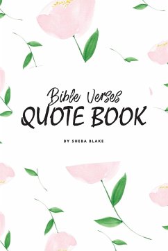 Bible Verses Quote Book on Abundance (ESV) - Inspiring Words in Beautiful Colors (6x9 Softcover) - Blake, Sheba