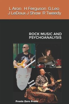 Rock Music and Psychoanalysis: Frenis Zero Press - Ledoux, Joseph; Aron, Lewis; Tweedy, Rod