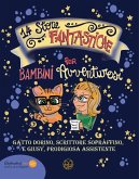 14 Storie Fantastiche per Bambini Avventurosi: di Gatto Dorino, Scrittore Sopraffino, e Giusy, Prodigiosa Assistente Ediz. Alta Leggibilità Easy Readi