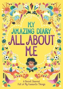 My Amazing Diary All About Me - Bailey, Ellen; Bailey, Susannah