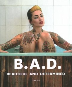 B.A.D. Beautiful and Determined - Figabomba, Erika Z.; Tisato, Alessandra