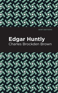 Edgar Huntly - Brown, Charles Brockden