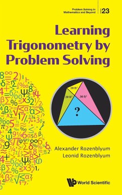 LEARNING TRIGONOMETRY BY PROBLEM SOLVING - Alexander Rozenblyum & Leonid Rozenblyum