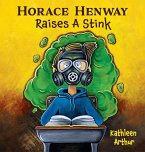 Horace Henway Raises A Stink Horace Henway Raises A Stink