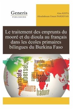 Le traitement des emprunts du mooré et du dioula au français dans les écoles primaires bilingues du Burkina Faso - Pardevan, Ahoubahoum Ernest; Keita, Alou