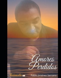 Amores perdidos: Meu primeiro romance - Jiménez Serrano, Pablo