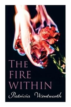 The Fire Within: A Romance That Couldn't Be - Wentworth, Patricia