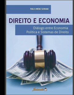 Direito e economia: Diálogo entre economia política e sistemas de direito - Jiménez Serrano, Pablo