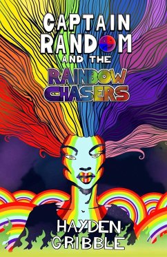 Captain Random and the Rainbow Chasers - Gribble, Hayden