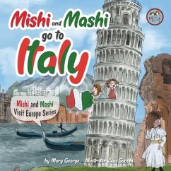 Mishi and Mashi go to Italy: Mishi and Mashi Visit Europe - George, Mary