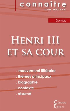 Fiche de lecture Henri III et sa cour de Alexandre Dumas (analyse littéraire de référence et résumé complet) - Dumas, Alexandre