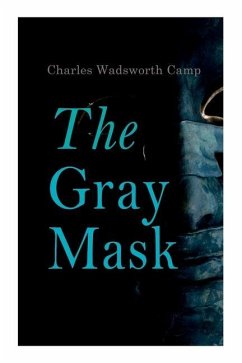 The Gray Mask - Camp, Charles Wadsworth