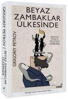 Beyaz Zambaklar Ülkesinde - Petrov, Grigoriy