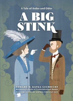 A Big Stink: A Tale of Ardor and Odor - Kafka-Gelbrecht, Edward H.; Guy, Sophia Vincent