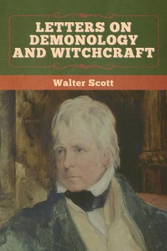Letters on Demonology and Witchcraft - Scott, Walter
