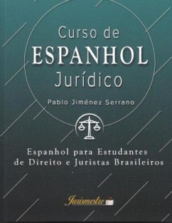Curso de espanhol jurídico: Espanhol para estudantes de direito e juristas brasileiros - Jiménez Serrano, Pablo