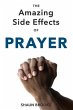 The Amazing Side Effects of Prayer - Bild 1