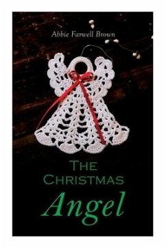 The Christmas Angel: Christmas Classic - Brown, Abbie Farwell