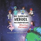My Everyday Heroes, My Inspiration!