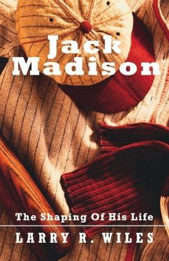 Cover Jack Madison: The Shaping of His Life