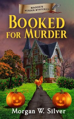 Booked For Murder (Maggie's Murder Mysteries, #3) (eBook, ePUB) - Silver, Morgan W.