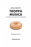 Troppa Musica: una raccolta di testi e appunti per l'era post-sonora