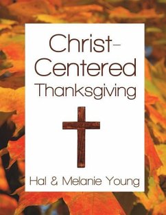 Christ-Centered Thanksgiving - Young, Hal; Young, Melanie