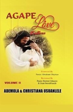 Agape Love Letters - Volume II - Usuanlele, Christiana; Usuanlele, Ademola