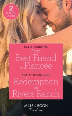 From Best Friend To Fiancee / Redemption On Rivers Ranch - Darkins, Ellie; Douglass, Kathy