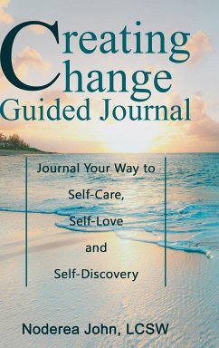 Creating Change Guided Journal - John, Lcsw Noderea