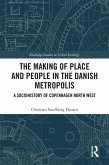 The Making of Place and People in the Danish Metropolis (eBook, ePUB)