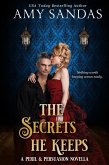 The Secrets He Keeps (Peril & Persuasion, #3) (eBook, ePUB)