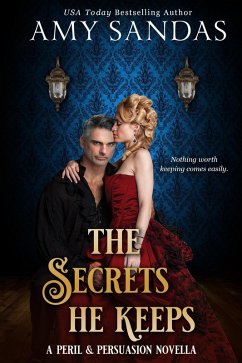 The Secrets He Keeps (Peril & Persuasion, #3) (eBook, ePUB) - Sandas, Amy