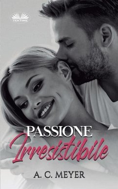 Passione Irresistibile - A C Meyer