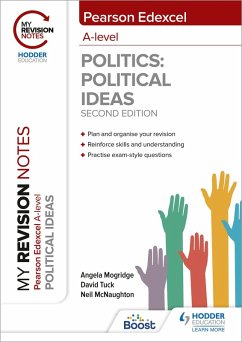 My Revision Notes: Pearson Edexcel A Level Political Ideas: Second Edition (eBook, ePUB) - Mogridge, Angela; Tuck, David; Mcnaughton, Neil