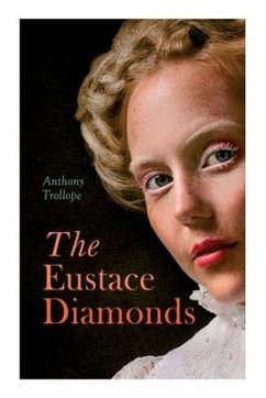 The Eustace Diamonds: Victorian Romance Novel - Trollope, Anthony