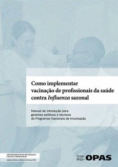 Como Implementar Vacinação de Profissionais Da Saúde Contra Infuenza Sazonal - Pan American Health Organization