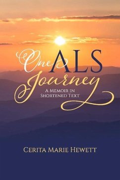 One ALS Journey: A Memoir in Shortened Text - Hewett, Cerita