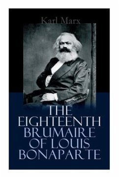 The Eighteenth Brumaire of Louis Bonaparte - Marx, Karl