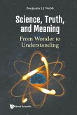 Science, Truth, and Meaning: From Wonder to Understanding