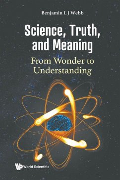 SCIENCE, TRUTH, AND MEANING - Benjamin L J Webb